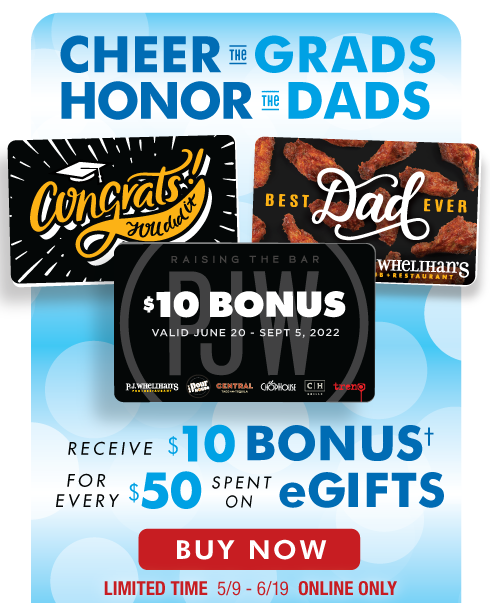 Cheer the Grads, Honor the Dads : Receive a $10 Bonus Card when you buy $50 Gift Cards